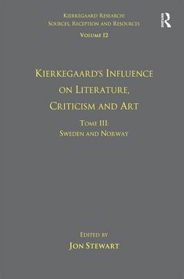 Cover of Volume 12, Tome III: Kierkegaard's Influence on Literature, Criticism and Art