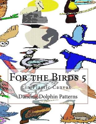 Book cover for For the Birds 5