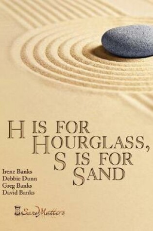 Cover of H is for Hourglass, S is for Sand