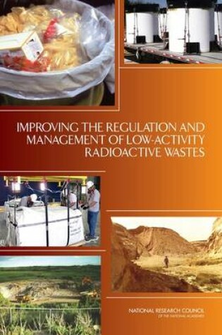 Cover of Improving the Regulation and Management of Low-Activity Radioactive Wastes