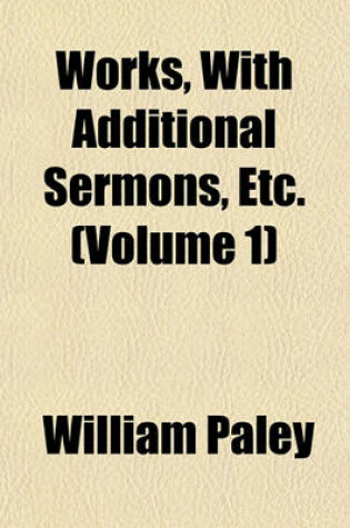 Cover of Works, with Additional Sermons, Etc. (Volume 1)