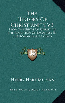 Book cover for The History of Christianity V3