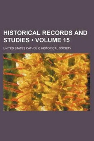 Cover of Historical Records and Studies (Volume 15)