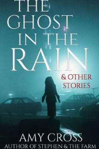 Cover of The Ghost in the Rain and Other Stories