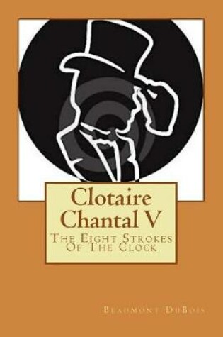 Cover of Clotaire Chantal V