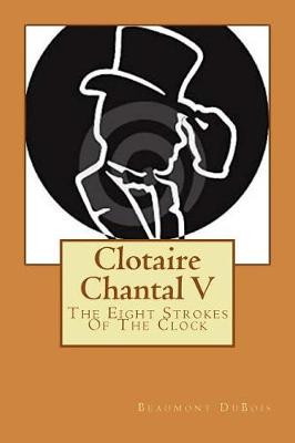 Book cover for Clotaire Chantal V