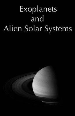 Cover of Exoplanets and Alien Solar Systems