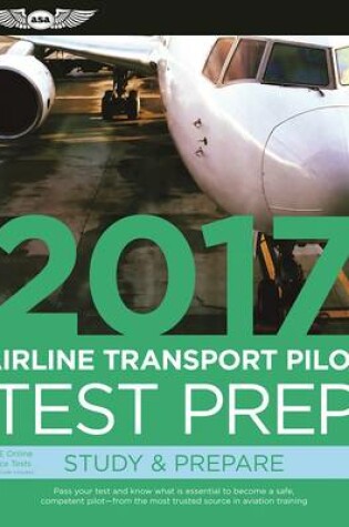 Cover of Airline Transport Pilot Test Prep 2017 Book and Tutorial Software Bundle