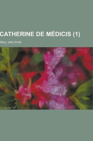 Cover of Catherine de Medicis (1)