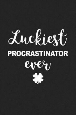 Cover of Luckiest Procrastinator Ever