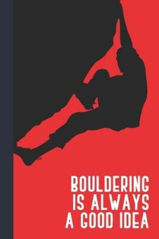 Cover of Bouldering Is Always A Good Idea