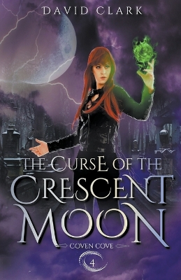Book cover for The Curse of the Crescent Moon
