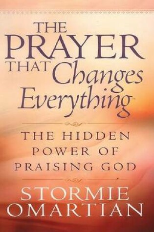 Cover of The Prayer That Changes Everything