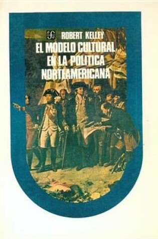 Cover of El Modelo Cultural En La Politica Norteamericana