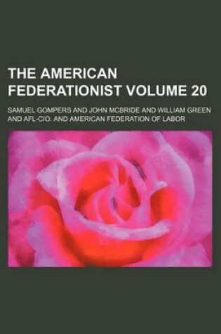 Cover of The American Federationist Volume 20