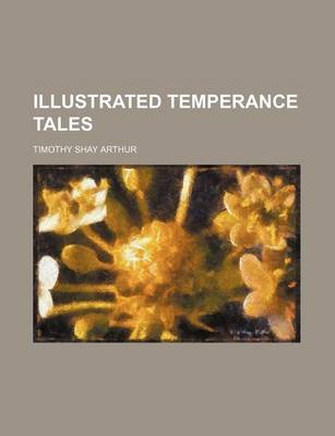 Book cover for Illustrated Temperance Tales
