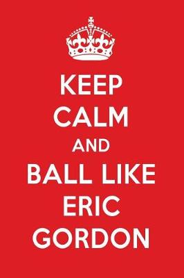 Book cover for Keep Calm and Play Like Eric Gordon