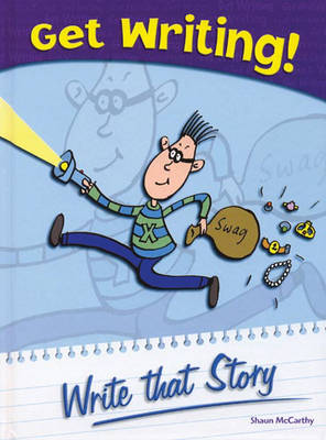 Book cover for Get Writing! Write that Story