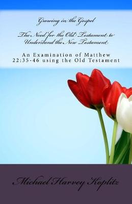 Book cover for The Need for the Old Testament to Understand the New Testament