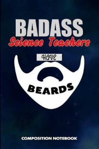 Cover of Badass Science Teachers Have Beards