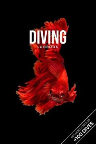 Cover of Scuba Diving Log Book Dive Diver Jourgnal Notebook Diary - Red Siamese Fighting Fish