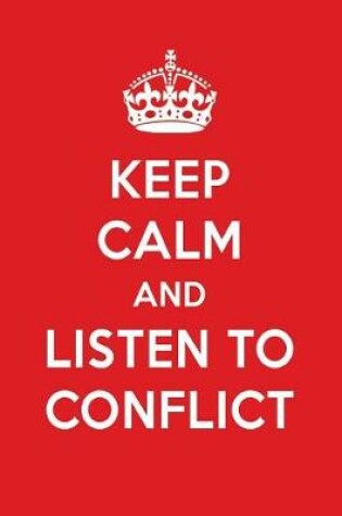 Cover of Keep Calm and Listen to Conflict