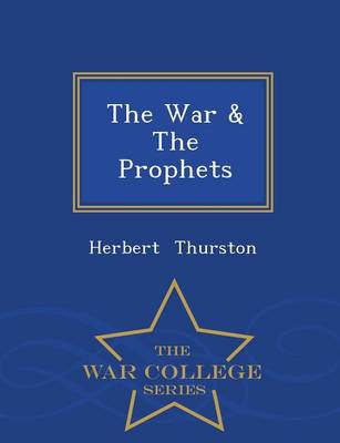 Book cover for The War & the Prophets - War College Series