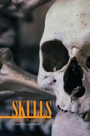 Cover of Skulls Weekly Planner 2017