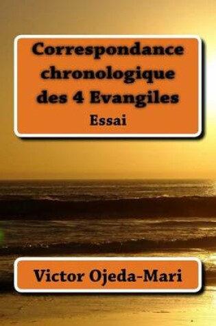 Cover of Correspondance Chronologique Des 4 Evangiles