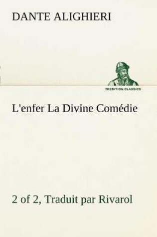Cover of L'enfer (2 of 2) La Divine Comédie - Traduit par Rivarol