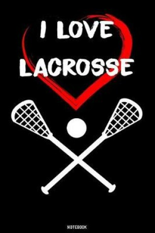 Cover of I Love Lacrosse
