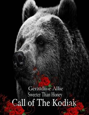 Book cover for Sweeter Than Honey : Call of the Kodiak