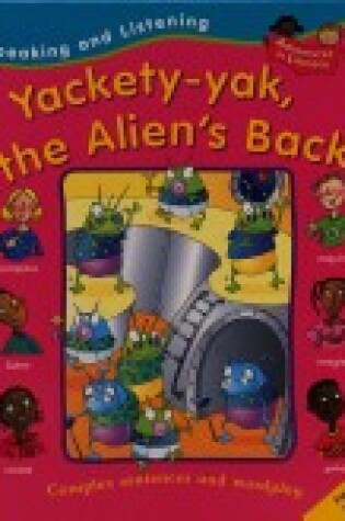 Cover of Yackety-Yak the Alien's Back