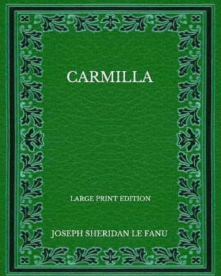 Book cover for Carmilla - Large Print Edition