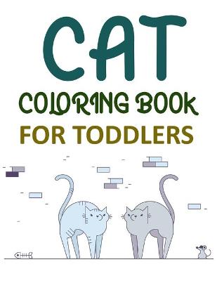 Book cover for Cat Coloring Book For Toddlers