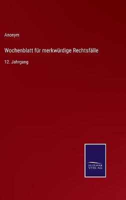 Book cover for Wochenblatt für merkwürdige Rechtsfälle