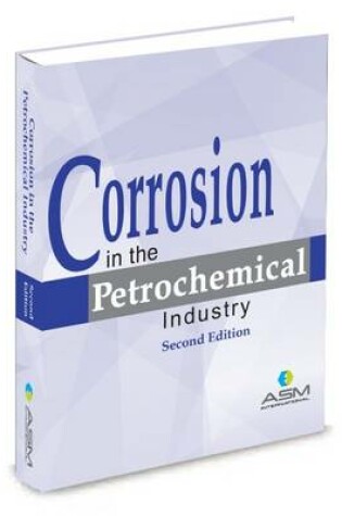 Cover of Corrosion in the Petrochemical Industry