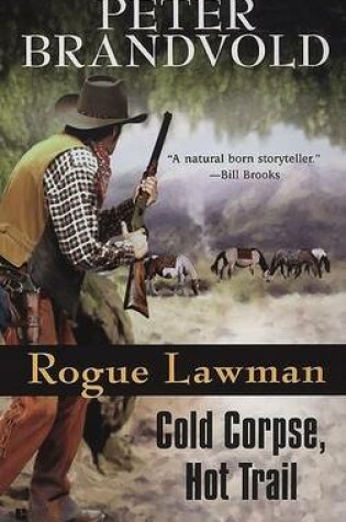 Cover of Rogue Lawman Cold Corpse, Hot Trail