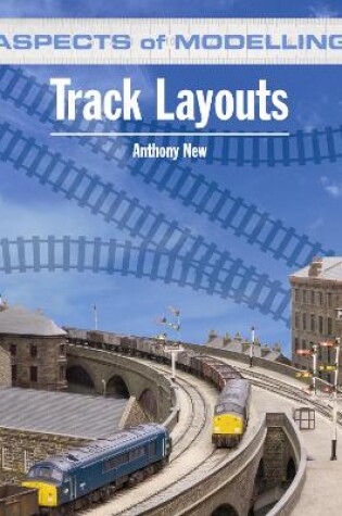 Cover of Aspects of Modelling: Track Layouts