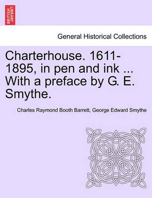 Book cover for Charterhouse. 1611-1895, in Pen and Ink ... with a Preface by G. E. Smythe.