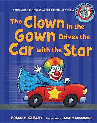 Book cover for #8 the Clown in the Gown Drives the Car with the Star