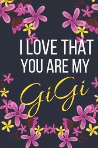 Cover of I Love That You Are My GiGi