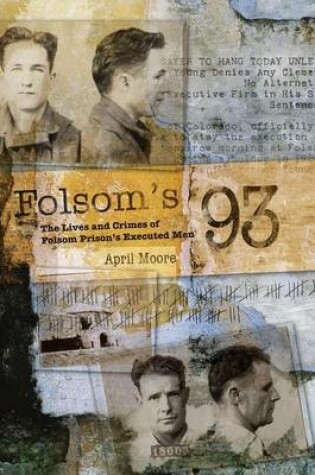 Cover of Folsom's 93: The Lives and Crimes of Folsom Prison's Executed Men