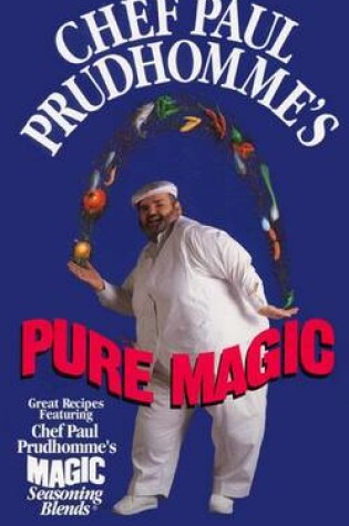 Cover of Chef Paul Prudhomme's Pure Magic