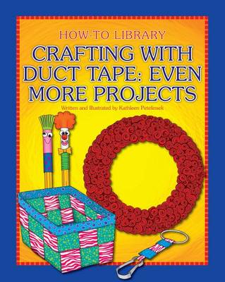 Book cover for Crafting with Duct Tape: Even More Projects