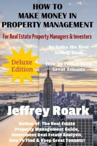 Cover of How To Make Money In Property Management - Deluxe Edition