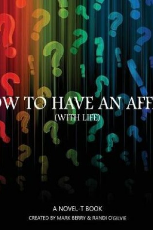 Cover of How to Have an Affair (With Life)