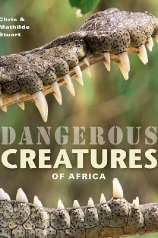 Cover of Dangerous creatures of Africa