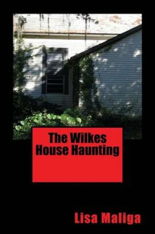 Cover of The Wilkes House Haunting
