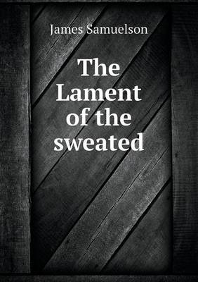 Book cover for The Lament of the Sweated